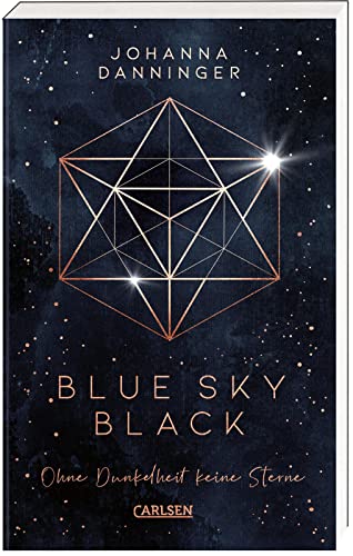 Blue Sky Black. Ohne Dunkelheit keine Sterne: Romantische Fantasy-Dystopie von Carlsen