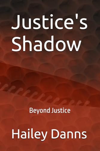 Justice's Shadow: Beyond Justice von Independently published