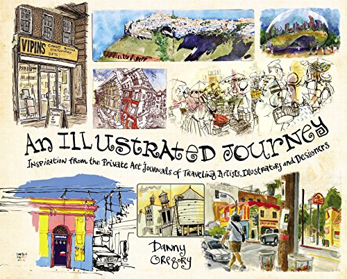 An Illustrated Journey: Inspiration From the Private Art Journals of Traveling Artists, Illustrators and Designers von Simon & Schuster