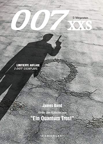 007 XXS - James Bond 2008 - Hinter den Kulissen von "Ein Quantum Trost" von DAMOKLES