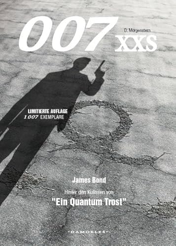 007 XXS - James Bond 2008 - Hinter den Kulissen von "Ein Quantum Trost"