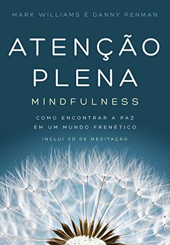 Atenção Plena. Mindfulness (Em Portuguese do Brasil)