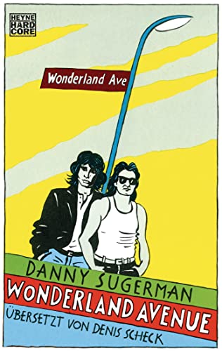 Wonderland Avenue: Sex, Drugs & Rock'n'Roll von Heyne Taschenbuch