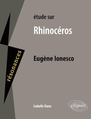 Étude sur Eugène Ionesco, Rhinocéros (Résonances) von Ellipses