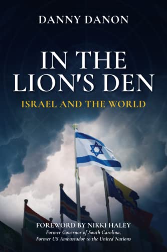 In the Lion's Den: Israel and the World In the Lion's Den: Israel and the World