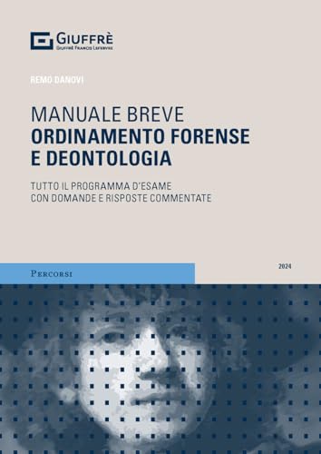 Ordinamento forense e deontologia (Percorsi. Manuali brevi) von Giuffrè