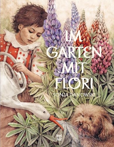 Im Garten mit Flori: Bilderbuch
