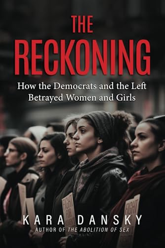 The Reckoning: How the Democrats and the Left Betrayed Women and Girls von Bombardier Books