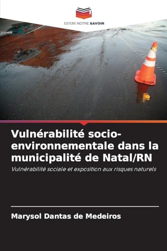 Vulnérabilité socio-environnementale dans la municipalité de Natal/RN: Vulnérabilité sociale et exposition aux risques naturels