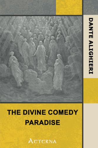 The Divine Comedy by Dante, Illustrated, Paradise, Complete