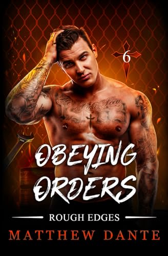 Obeying Orders (Rough Edges, Band 6)