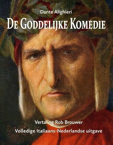 De Goddelijke Komedie: volledige Italiaanse tekst met Nederlandse vertaling De Goddelijke Komedie: volledige Italiaanse tekst met Nederlandse vertaling von Primavera Pers