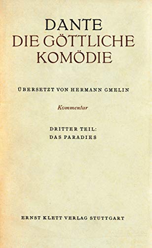 Die Göttliche Komödie, Kommentar in 3 Bdn., Bd.3, Das Paradies (Die Göttliche Komödie. Italienisch und Deutsch)