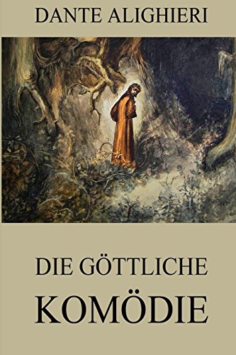 Die göttliche Komödie: Ausgabe mit über 100 Illustrationen Die göttliche Komödie: Ausgabe mit über 100 Illustrationen