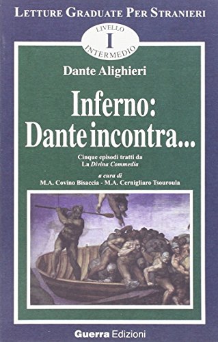 Inferno: Dante Incontra...(5 episodi tratti dall'Inferno) (Letture graduate per stranieri)