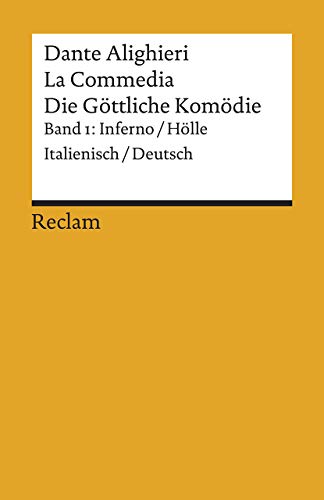 La Commedia / Die Göttliche Komödie. Band 1: Inferno / Hölle. Italienisch/Deutsch: Dante Alighieri – Literaturklassiker in zweisprachiger Ausgabe – 18596 (Reclams Universal-Bibliothek) von Reclam Philipp Jun.