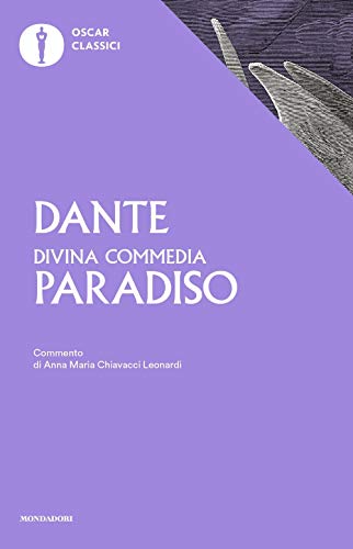 La Divina Commedia. Paradiso (Nuovi oscar classici, Band 615)