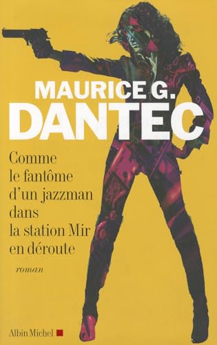 Comme Le Fantome D'Un Jazzman Dans La Station Mir En Deroute (Romans, Nouvelles, Recits (Domaine Francais))