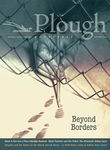 Plough Quarterly No. 29 – Beyond Borders von Plough Publishing House