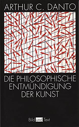 Die philosophische Entmündigung der Kunst (Bild und Text)
