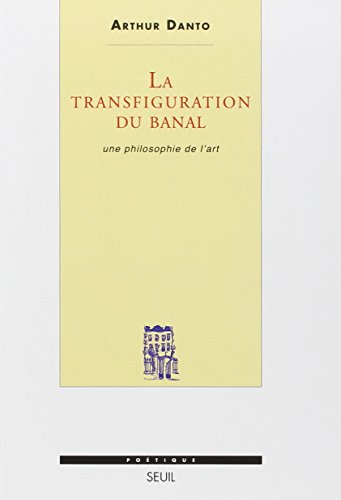 La transfiguration du banal: Une philosophie de l'art