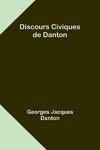 Discours Civiques de Danton von Alpha Editions