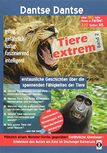 Tiere extrem Band 2 - Plötzlich einem Gorilla gegenüber! (farbig): Erstaunliche Geschichten über die spannenden Fähigkeiten der Tiere