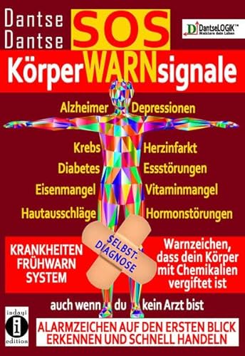 SOS-KörperWARNsignale - KRANKHEITEN-FRÜHWARNSYSTEM: Auch wenn du kein Arzt bist, Alarmzeichen auf den ersten Blick erkennen und schnell handeln SOS-KörperWARNsignale - KRANKHEITEN-FRÜHWARNSYSTEM: Auch wenn du kein Arzt bist, Alarmzeichen auf den ersten Blick erkennen und schnell handeln