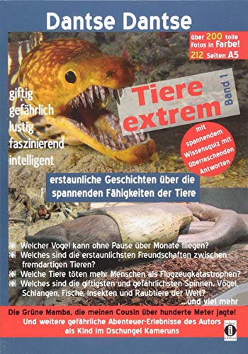 Tiere extrem Band 1 - Gejagt von einer Grünen Mamba! (farbig): Erstaunliche Geschichten über die spannenden Fähigkeiten der Tiere