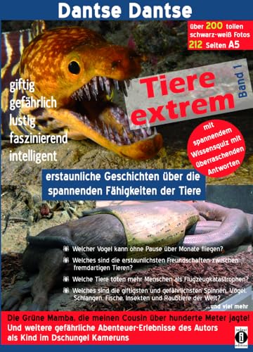 Tiere extrem Band 1: Erstaunliche Geschichten über die spannenden Fähigkeiten der Tiere von indayi edition