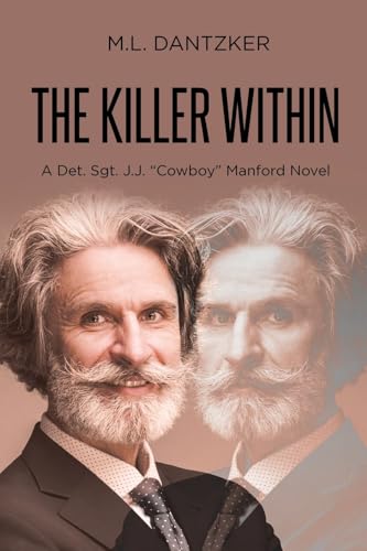 The Killer Within: A Det. Sgt. J.J. "Cowboy" Manford Novel von Page Publishing