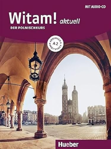 Witam! aktuell A2: Der Polnischkurs / Kursbuch + Arbeitsbuch + Audio-CD von Hueber