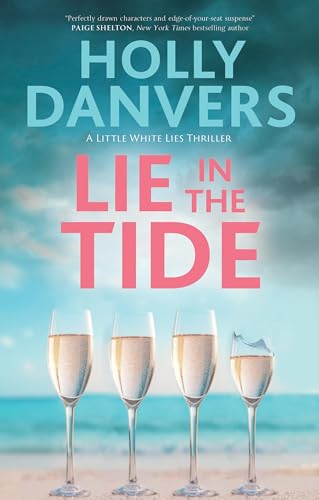 Lie in the Tide (Little White Lies Thriller, 1) von Severn House