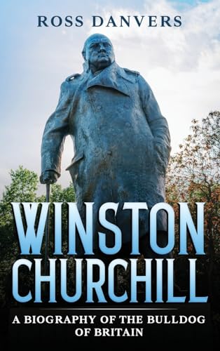 Winston Churchill: A Biography of the Bulldog of Britain von Rivercat Books LLC