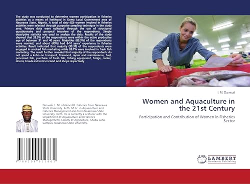 Women and Aquaculture in the 21st Century: Participation and Contribution of Women in Fisheries Sector von LAP LAMBERT Academic Publishing