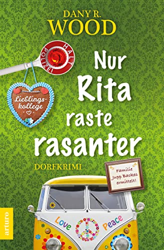 Nur Rita raste rasanter (Familie Jupp Backes ermittelt: Dorfkrimi, Band 6)