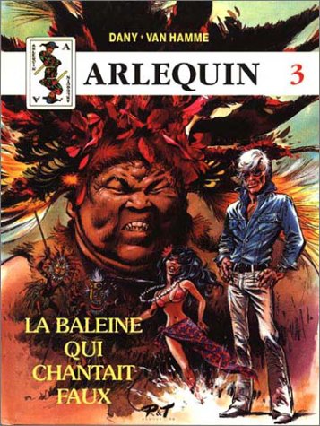 Arlequin Volume 3 : La Baleine Qui Chantait Faux