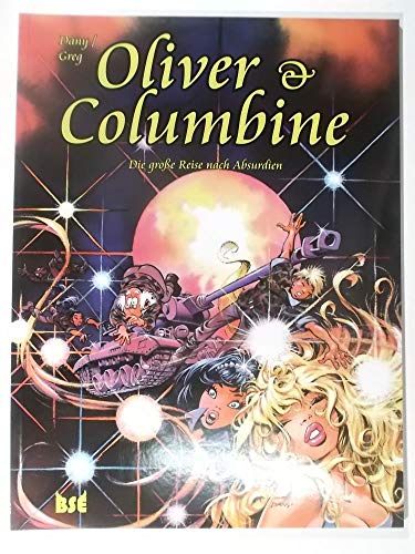 Oliver & Columbine 5: Die große Reise nach Absurdien