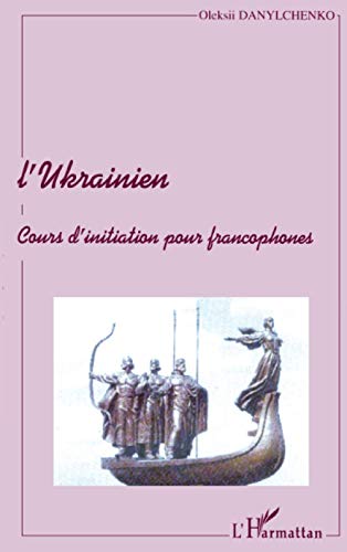 L'UKRAINIEN: Cours d'initiation pour francophones