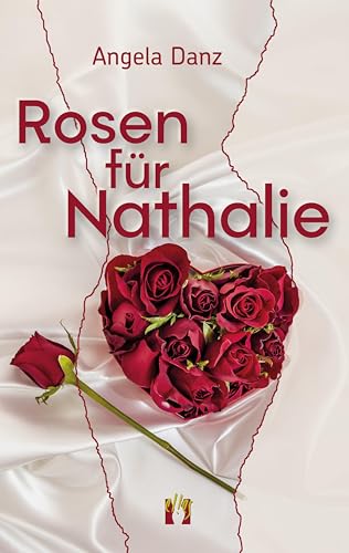 Rosen für Nathalie: Roman von el!es-Verlag