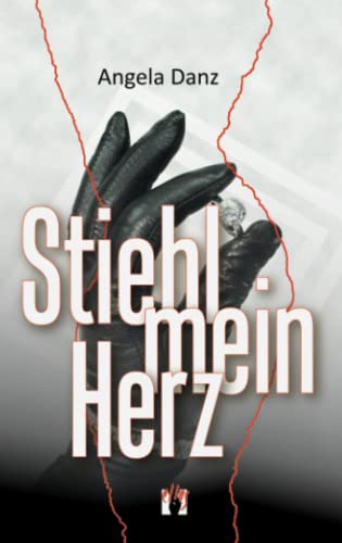 Stiehl mein Herz: Liebesgeschichte