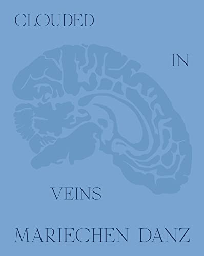 Clouded in Veins Clouded in Veins von DISTANZ Verlag