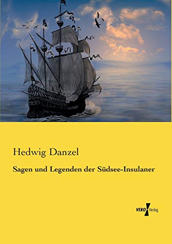 Sagen und Legenden der Südsee-Insulaner von Vero Verlag