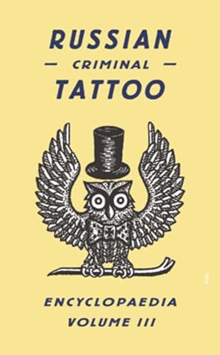 Russian Criminal Tattoo Encyclopedia Volume III von Thames & Hudson