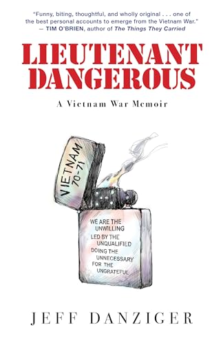 Lieutenant Dangerous: A Vietnam War Memoir von Steerforth