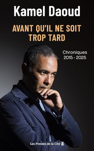 Avant qu'il ne soit trop tard. Chroniques 2015-2025 von PRESSES CITE