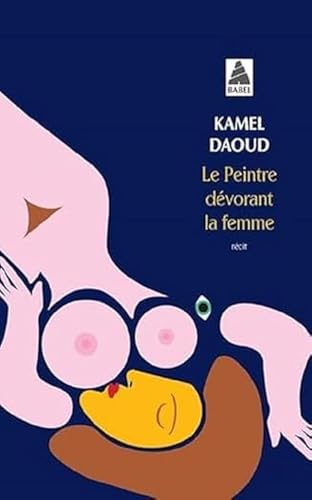 Le Peintre Devorant La Femme (Babel)