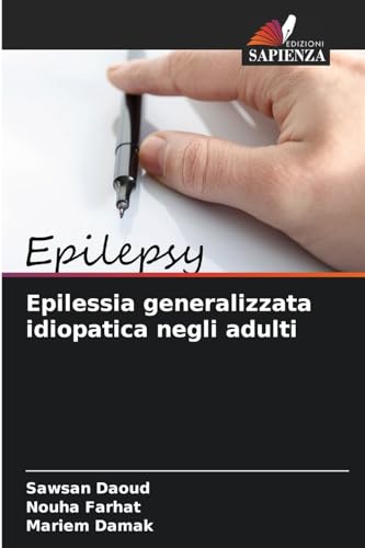 Epilessia generalizzata idiopatica negli adulti: DE von Edizioni Sapienza