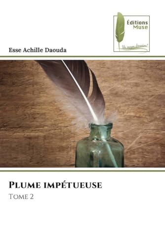 Plume impétueuse: Tome 2 von Éditions Muse