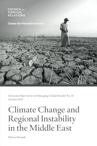 Climate Change and Regional Instability in the Middle East von Council on Foreign Relations